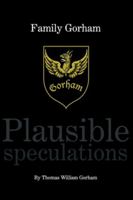 Family Gorham Plausible Speculations 1525554271 Book Cover
