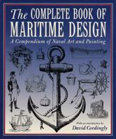 Complete Book of Maritime Design: A Compendium of Naval Art and Painting 0517160722 Book Cover