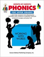 Month-by-Month Phonics for Upper Grades: A Second Chance for Struggling Readers and Students Learning English 0887244734 Book Cover