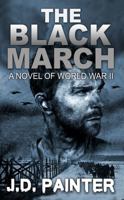 The Black March: A Novel of World War II 1734100001 Book Cover