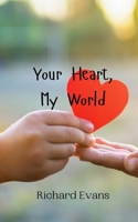 Your Heart, My World 9908008676 Book Cover