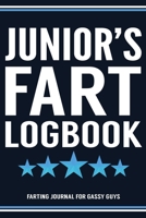 Junior's Fart Logbook Farting Journal For Gassy Guys: Junior Name Gift Funny Fart Joke Farting Noise Gag Gift Logbook Notebook Journal Guy Gift 6x9 1707953317 Book Cover