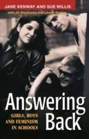 Answering Back: Girls, Boys, Teachers and Feminism in Schools 0415181917 Book Cover