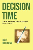 Decision Time: A Rob Mathews Sports Season (The Rob Mathews Sports Series) 1962126455 Book Cover