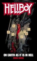 Hellboy: On Earth as It Is in Hell 1416507825 Book Cover