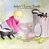 Asher's Loose Tooth: The Crystal and Michelle Adventures 2.0 B08CPCBPF7 Book Cover