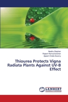 Thiourea Protects Vigna Radiata Plants Against UV-B Effect 3659471909 Book Cover