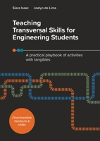 Teaching Transversal Skills for Engineering Students: A Practical Playbook of Activities with Tangibles 2889157318 Book Cover
