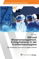 QM und Wissensmanagement, Erfolgsfaktoren in der Krankenhaushygiene 6202222069 Book Cover