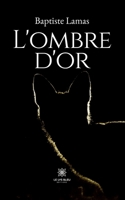 L'ombre d'or B0CDQX1D22 Book Cover