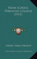 From School Through College 1436854652 Book Cover