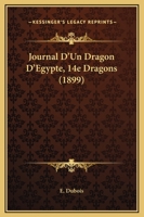 Journal D'Un Dragon D'Egypte, 14e Dragons (1899) 1165420015 Book Cover