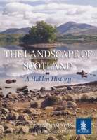 The Landscape of Scotland: A Hidden History 0752414844 Book Cover