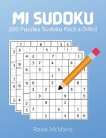 Mi sudoku: 200 rompecabezas y soluciones Rompecabezas f�ciles a dif�ciles para adultos Libro de actividades 6171508373 Book Cover