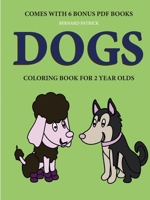 Coloring Books for 2 Year Olds (Dogs) 0244860556 Book Cover