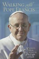 Walking with Pope Francis Spanish: 30 Days with the Encyclical the Light of Faith 1627850023 Book Cover