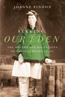 Seeking Our Eden: The Dreams and Migrations of Sarah Jameson Craig 0773544801 Book Cover