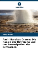 Amiri Barakas Drama: Die Poesie der Befreiung und der Emanzipation der Schwarzen (German Edition) 6203692859 Book Cover