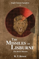 In the Missiles of Lisburne: The "Bravo" Mission (Eagle Canyon Squadron) B0G6G4QPXW Book Cover