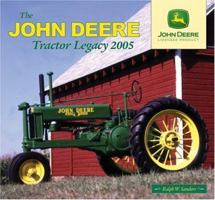 The John Deere Tractor Legacy 2005 Calendar 0896586332 Book Cover