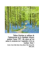 Tableau historique et politique de l'administration de la république française pendant l'année 1797 111347484X Book Cover