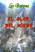 EL OLOR DEL MIEDO (Spanish Edition) 0557479959 Book Cover