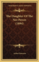 The Daughter Of The Nez Perces 1120874661 Book Cover