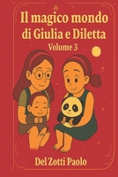 Il Magico Mondo di Giulia e Diletta Volume 3 (Italian Edition) B0FPB55BNH Book Cover