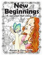 New Beginnings: An Inspirational Adult Coloring Book 1790613132 Book Cover