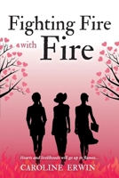 Fighting Fire with Fire null Book Cover