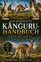 Hochlandkühe Handbuch: Ein praktischer Leitfaden zur Känguru-Pflege, Gehegegestaltung, Ernährung, Verhalten, Gesundheit und verantwortungsvollen Haltung exotischer Haustiere (German Edition) B0H1PS1WSF Book Cover