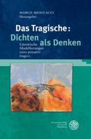 Das Tragische: Dichten Und Denken: Literarische Modellierungen Eines 'pensiero Tragico' 3825365085 Book Cover