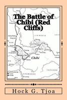 The Battle of Chibi (Red Cliffs): Selected and Translated from the Romance of the Three Kingdoms 099730670X Book Cover