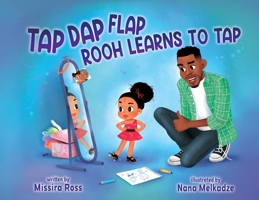 Tap Dap Flap: Rooh Learns to Tap 1737911809 Book Cover