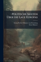 Politische Skizzen Über Die Lage Europas Vom Wiener Congress Bis Zur Gegenwart (1815-1867)... 1274145295 Book Cover
