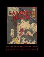 Samurai Magic: Warrior Monks of Japan - Vol I 1539059502 Book Cover