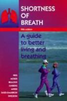 Shortness of Breath: A Guide to Better Living and Breathing