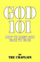 God 101 How to Meet God Face to Face 1553064771 Book Cover