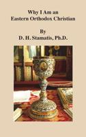 Why I Am an Eastern Orthodox Christian 1634987977 Book Cover