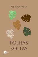 Folhas soltas: provocações e pensamentos sobre Deus, ciência, vida e sociedade (Portuguese Edition) 6554286462 Book Cover
