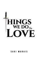Things We Do for Love 1035839733 Book Cover