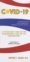 Fourth Edition of Covid-19: A Physician's Take on the Exaggerated Fear of the Coronavirus 0935047956 Book Cover