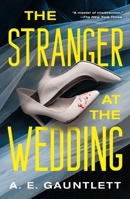 The Stranger at the Wedding 1250343348 Book Cover