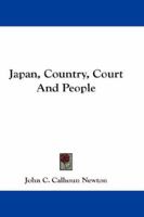 Japan, Country, Court, and People 1163299545 Book Cover