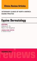 Equine Dermatology, An Issue of Veterinary Clinics: Equine Practice (Volume 29-3) 0323261345 Book Cover