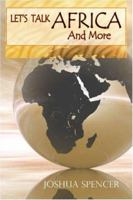 Let's Talk Africa and More 1424160480 Book Cover
