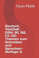 Deutsch TestDaF, DSH, B1, B2, C1, C2- Themen zum Schreiben und Sprechen- Auflage 3 B08RKN1MNL Book Cover