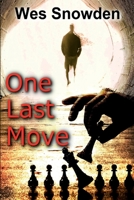 One Last Move: A fast-moving suspense-filled tale, guaranteed to make you want more. B08L859NR6 Book Cover