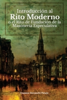 Introducción al Rito Moderno o el Rito de Fundación de la Masonería Especulativa B09HNGYVMY Book Cover