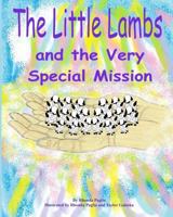 The Little Lambs and the Very Special Mission 0989914119 Book Cover